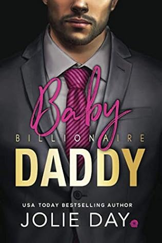 Billionaire Baby Daddy By Jolie Day