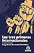 Las tres primeras Internaci...