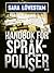 Handbok för språkpoliser by Sara Lövestam