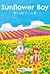 Sunflower Boy: Flower of Life