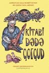 Kitabi-Dədə Qorqud by Anonymous