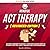 Mindful ACT Therapy (Advanc...