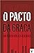 O Pacto da Graça — Um Estudo Bíblico-Teológico by John Murray
