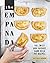 The Empanada Cookbook: The Sweet and Savoury Hand-held Pie Recipes