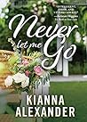 Book cover for Never Let Me Go (The Southern Gentlemen #3)