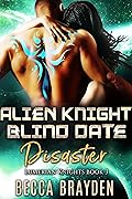 Alien Knight Blind Date Disaster
