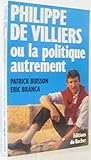 Philippe de Villiers ou la politique autrement