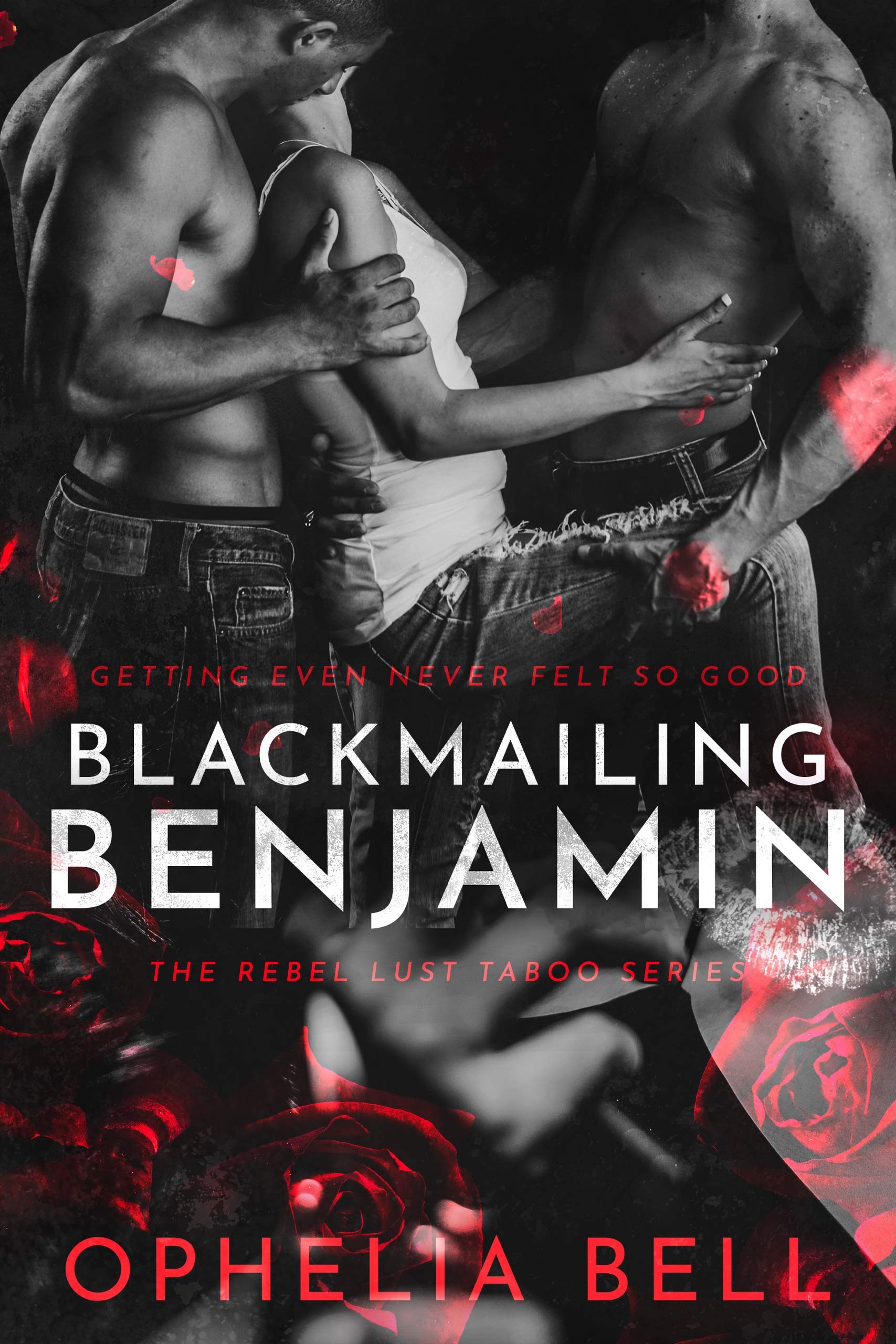 Blackmailing Benjamin (Rebel Lust Taboo #2)