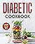 Diabetic Cookbook: Diabetic Cookbook for Beginners. Diabetic. Cookbook with Simple and Healthy Diabetes Recipes (Diabetic Cookbooks 3)