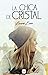 La chica de cristal (Spanish Edition)