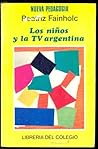 Los niños y la TV argentina by Beatriz Fainholc