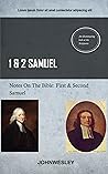 Wesley On Samuel: John Wesley's Notes On The Bible