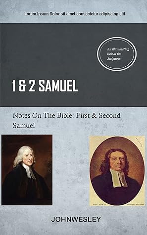Wesley On Samuel: John Wesley's Notes On The Bible