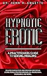 Hypnotic Erotic: ...