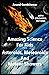 The Amazing Science For Kids: (Part-1) Asteroids, Meteoroids And Meteor Showers