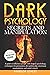 Dark Psychology Secrets and Manipulation: A guide to influence people with human psychology. Techniques for persuasion, deception, nlp, emotional manipulation and mind control.