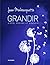 Grandir  by Jean Monbourquette
