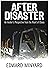 After Disaster: An Insider's Perspective from the Heart of Chaos