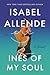 Ines of My Soul A Novel by Isabel Allende