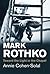 Mark Rothko: Toward the Light in the Chapel