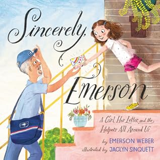 Sincerely, Emerson: A Girl, Her Letter, and the Helpers All Around Us