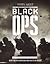 Black Ops: Secret Military Operations from 1914 to the Present