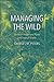 Managing the Wild by Charles M. Peters