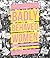 Badly Behaved Women: The St...