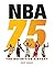 NBA 75: The Definitive History