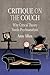 Critique on the Couch: Why Critical Theory Needs Psychoanalysis (New Directions in Critical Theory, 73)