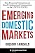 Emerging Domestic Markets: ...