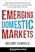 Emerging Domestic Markets by Gregory Fairchild