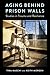 Aging Behind Prison Walls: Studies in Trauma and Resilience
