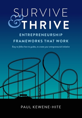 Survive & Thrive: Entrepreneurship Frameworks That Work
