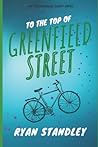 To the Top of Greenfield Street