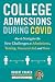 College Admissions During COVID: How to Navigate the New Challenges in Admissions, Testing, Financial Aid, and More (College Admissions Guides)
