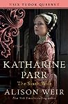 Katharine Parr, t...