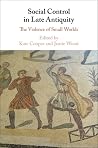 Social Control in Late Antiquity: The Violence of Small Worlds