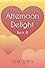 Afternoon Delight: Book III