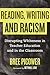 Reading, Writing, and Racis...