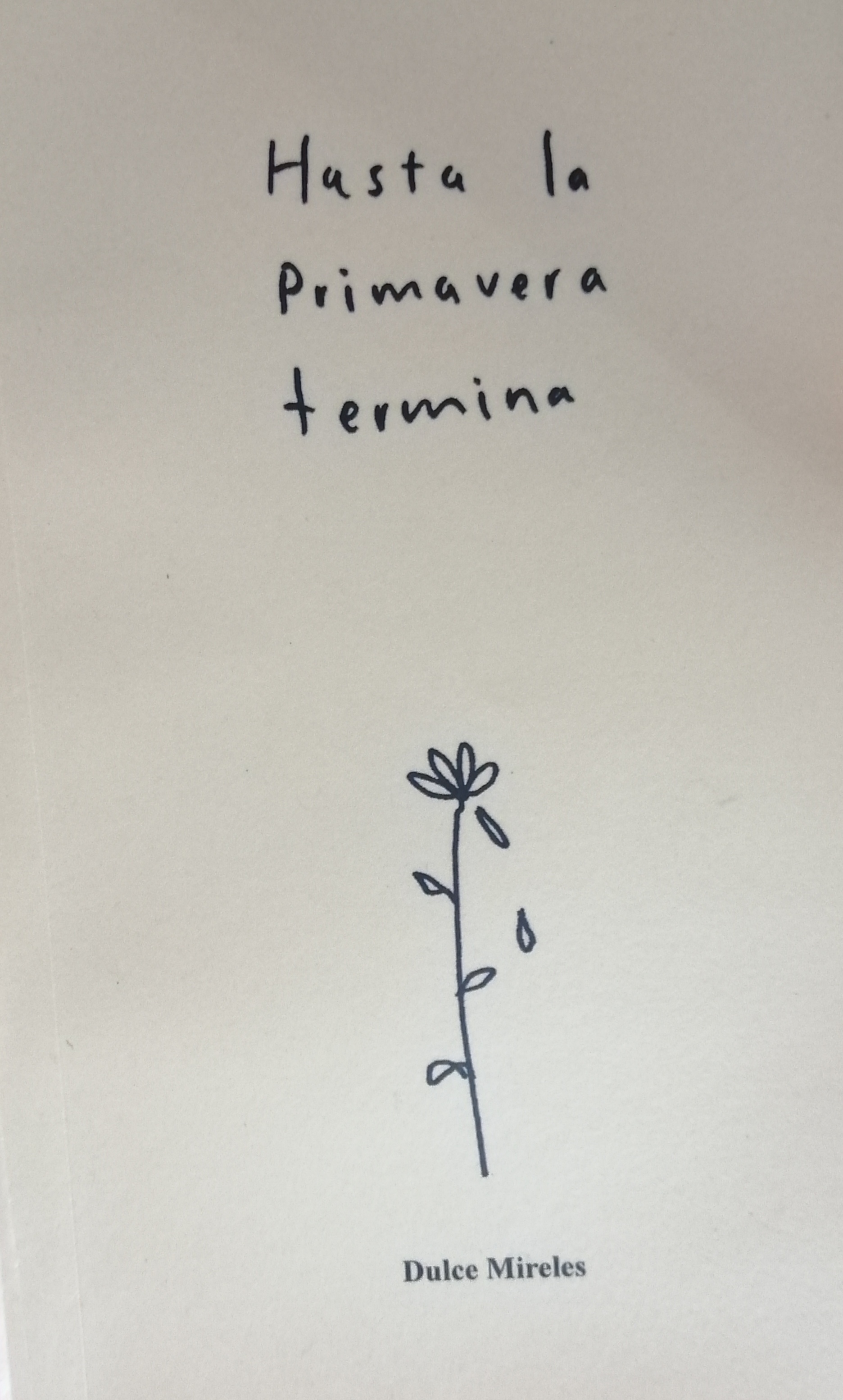 Hasta la primavera termina (Unknown Binding)