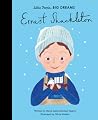 Ernest Shackleton (Volume 45) (Little People, BIG DREAMS, 45)