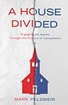 A House Divided: Engaging the Issues Through the Politics of Compassion