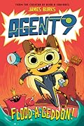 Flood-A-Geddon! (Agent 9, #1)