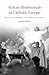 African Pentecostals in Catholic Europe: The Politics of Presence in the Twenty-First Century