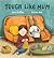 Tough Like Mum by Lana Button