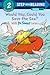 Would You, Could You Save the Sea? With Dr. Seuss's Lorax (Step into Reading)