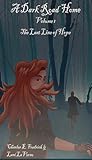 A Dark Road Home Volume 1: The Last Line of Hope