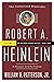 Robert A. Heinlein: In Dialogue with His Century, Volume 2: The Man Who Learned Better (1948-1988)