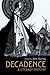 Decadence by Alex Murray